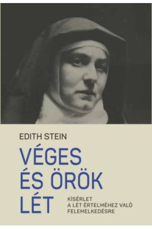 Véges és örök lét - Kísérlet a lét értelméhez való felemelkedésre