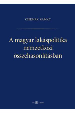 A magyar lakáspolitika nemzetközi összehasonlításban