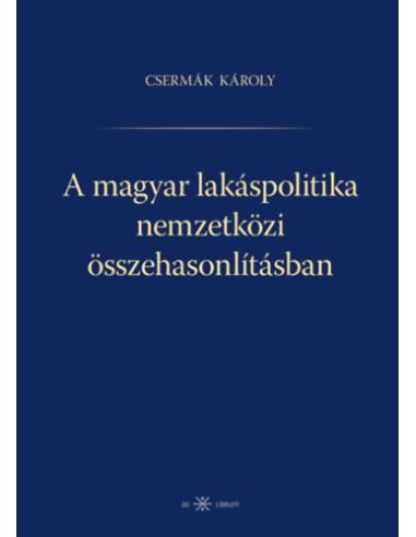 A magyar lakáspolitika nemzetközi összehasonlításban