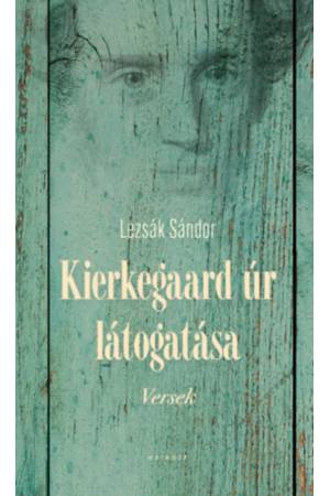 Kierkegaard úr látogatása - Versek