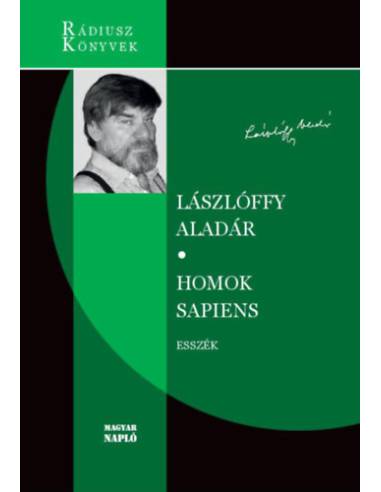 Homok Sapiens - Kötetben először közreadott esszék