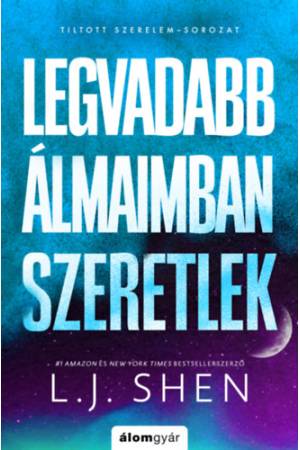Legvadabb álmaimban szeretlek - (Különleges kiadás)