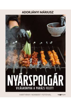 Nyárspolgár - Világkonyha a parázs felett