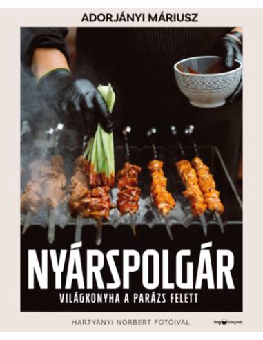 Nyárspolgár - Világkonyha a parázs felett