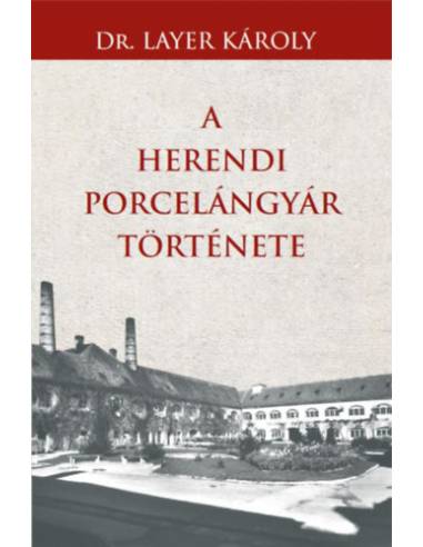 A Herendi porcelángyár története