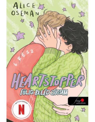 Heartstopper 6. - Fülig beléd zúgtam - Fülig beléd zúgtam 6. - képregény