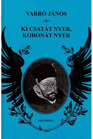 Ki csatát nyer, koronát nyer