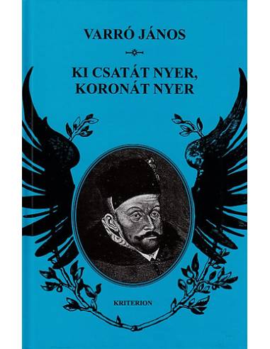 Ki csatát nyer, koronát nyer