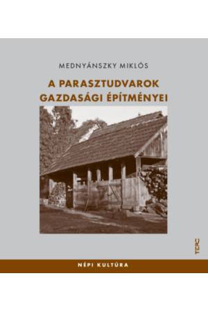 A parasztudvarok gazdasági építményei