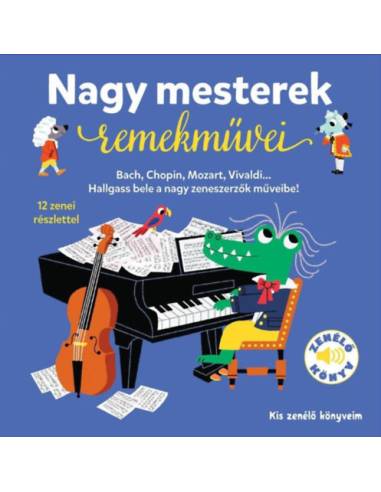 Nagy mesterek remekművei - Kis zenélő könyveim