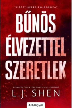 Bűnös élvezettel szeretlek - (Különleges kiadás)