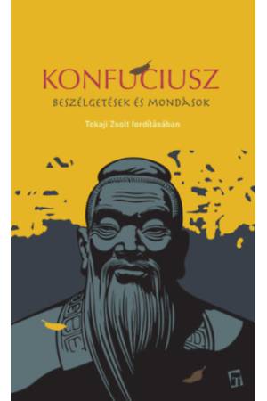 Konfuciusz - Beszélgetések és Mondások