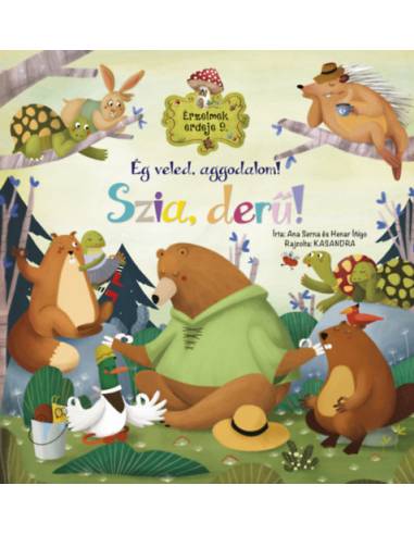 Érzelmek erdeje 9. - Ég veled, aggodalom! Szia, derű!