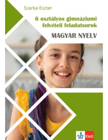 6 osztályos gimnáziumi felvételi feladatsorok - Magyar nyelv