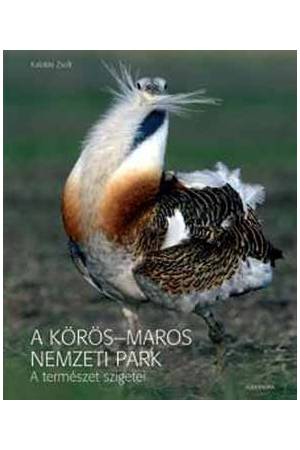 A Körös-Maros Nemzeti Park - A természet szigetei