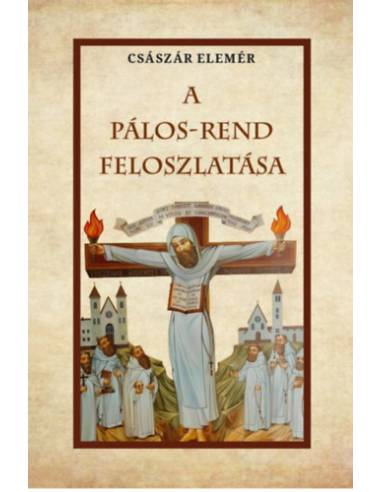 A Pálos-Rend feloszlatása