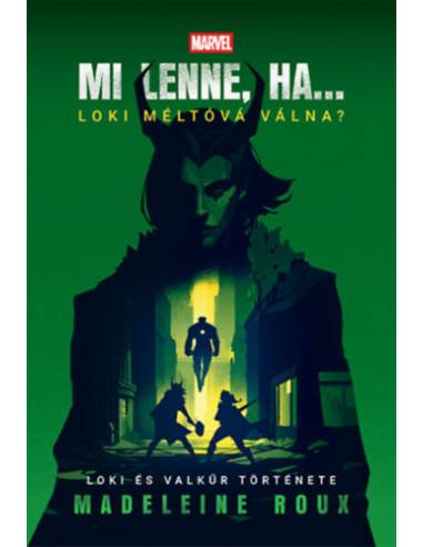 Mi lenne, ha... Loki méltóvá válna? - Loki és Valkűr története