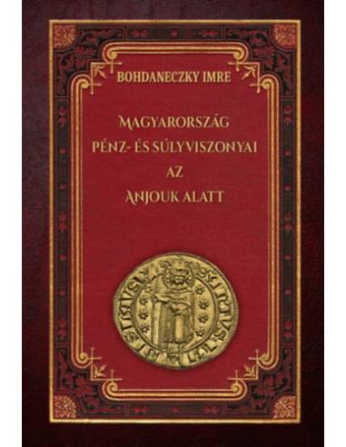 Magyarország pénz- és súlyviszonyai az Anjouk alatt