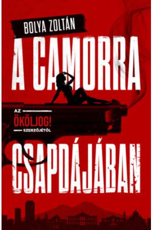 A Camorra csapdájában - Az Ököljog! szerzőjétől