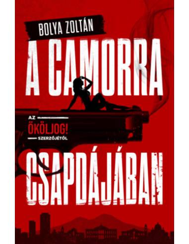 A Camorra csapdájában - Az Ököljog! szerzőjétől