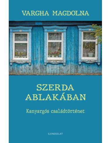 Szerda ablakában - Kanyargós családtörténet
