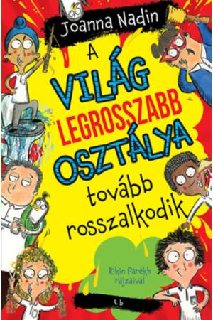 A világ legrosszabb osztálya tovább rosszalkodik