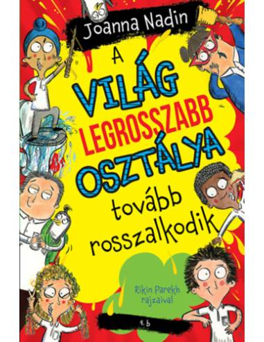 A világ legrosszabb osztálya tovább rosszalkodik