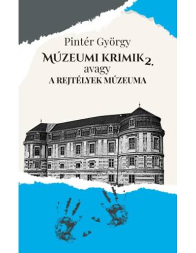 Múzeumi krimik, avagy a rejtélyek múzeuma 2.