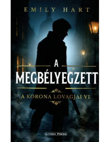 A megbélyegzett - A korona lovagjai 6.