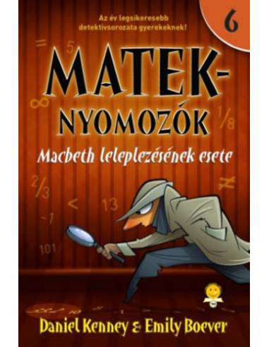 Macbeth leleplezésének esete - Mateknyomozók 6.