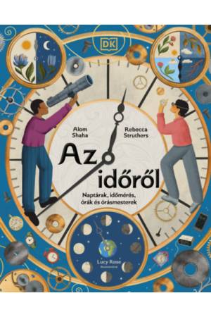 Az időről - Naptárak, időmérés, órák és órásmesterek
