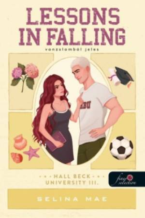 Lessons in Falling - Vonzalomból jeles - Hall Beck University 3.