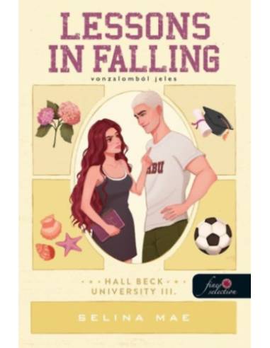 Lessons in Falling - Vonzalomból jeles - Hall Beck University 3.