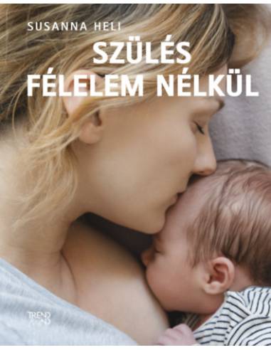 Szülés félelem nélkül