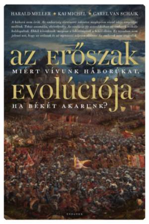 Az erőszak evolúciója - Miért vívunk háborúkat, ha békére vágyunk?