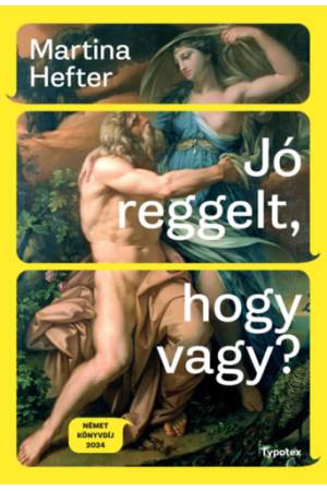 Jó reggelt, hogy vagy?