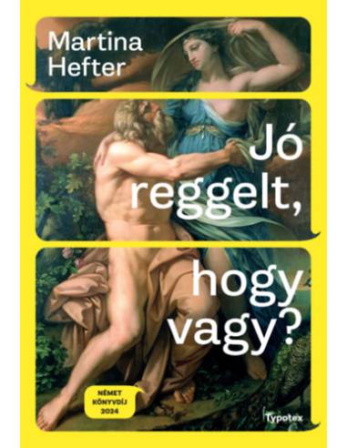Jó reggelt, hogy vagy?