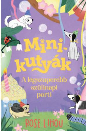 Minikutyák 3. - A legszuperebb szülinapi parti