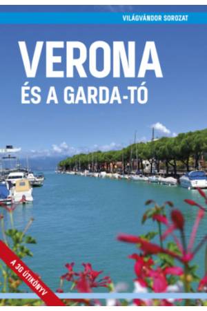 Verona és a Garda-tó - (Harmadik, javított kiadás)
