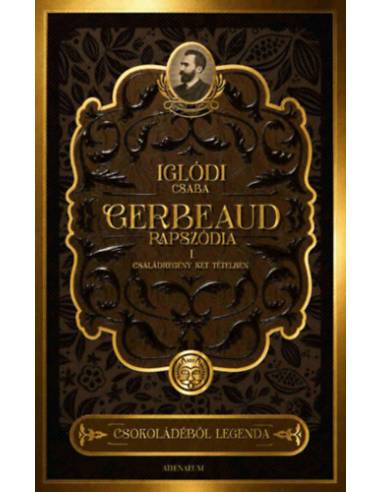 Gerbeaud-rapszódia - Családregény két tételben