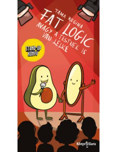 Fat logic - Avagy a testnek is van lelke