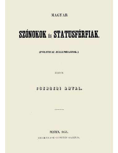 Magyar szónokok és statusférfiak (Politicai jellemrajzok)
