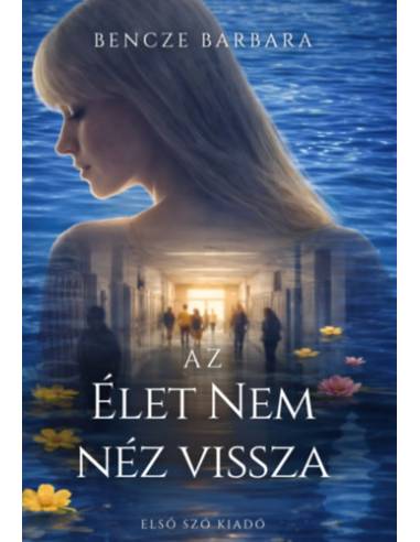 Az élet nem néz vissza - (Különleges kiadás)