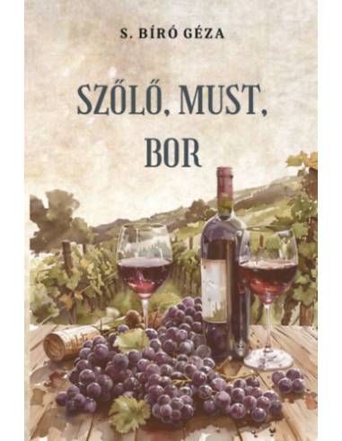 Szőlő, must, bor