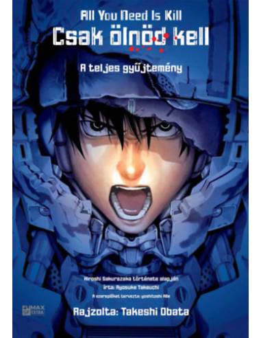 Csak ölnöd kell - A teljes gyűjtemény - All You Need Is Kill