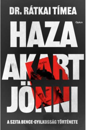 Haza akart jönni - A Szita Bence-gyilkosság története