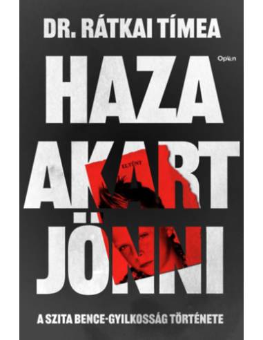 Haza akart jönni - A Szita Bence-gyilkosság története