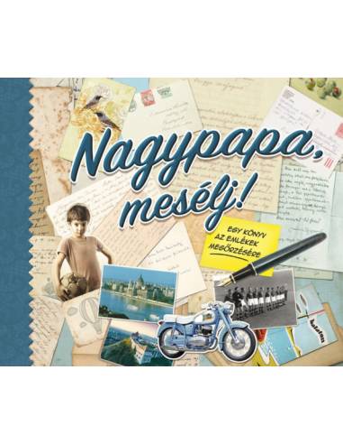 Nagypapa, mesélj! - Egy könyv az emlékek megőrzésére
