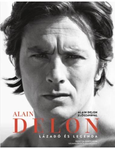 Alain Delon: Lázadó és legenda
