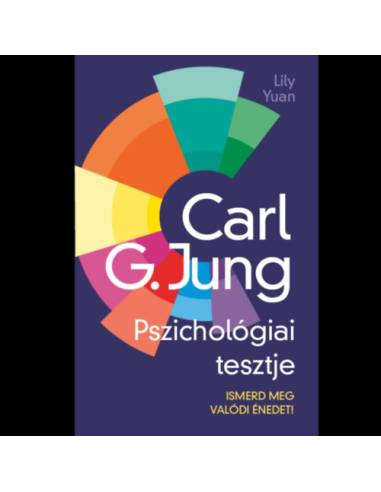 Carl G. Jung Pszichológiai tesztje - Ismerd meg valódi énedet!